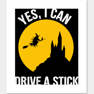 Funny Halloween for Women Yes I Can Drive A Stick Posters and Art